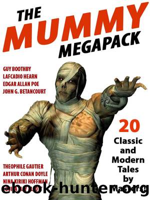 The Mummy MEGAPACK Â®: 20 Modern and Classic Tales by unknow