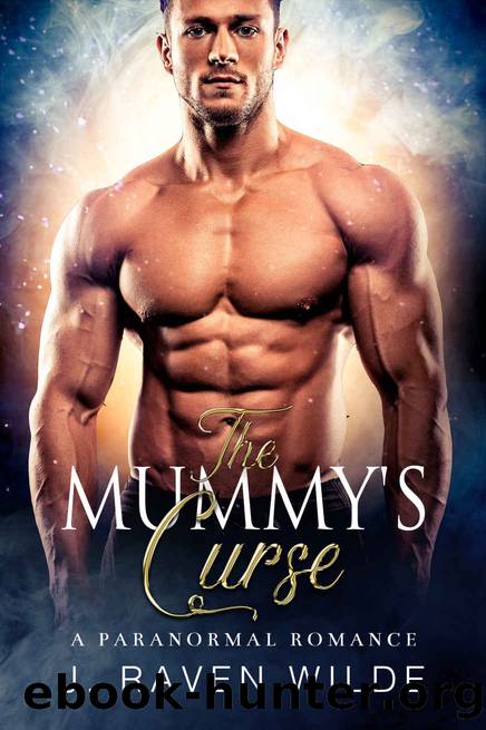 The Mummy's Curse_A Paranormal Romance by J. Raven Wilde