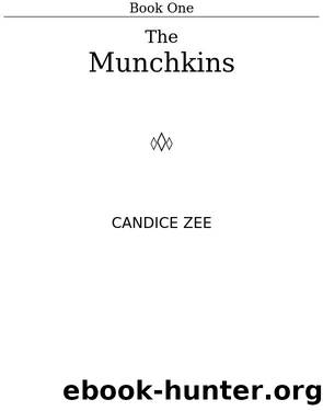 The Munchkins, #1 by Candice Zee