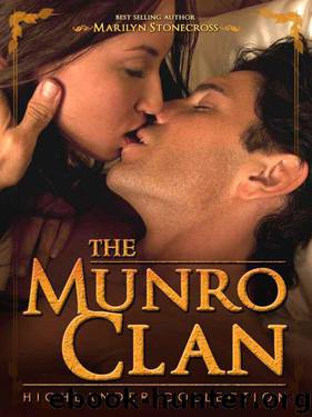 The Munro Clan Highlander Collection (The Munro Clan Highlander Romances) by Stonecross Marilyn