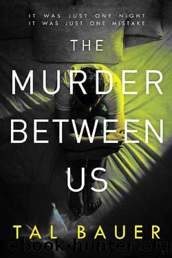 The Murder Between Us: M|M Romantic Suspense by Tal Bauer