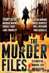 The Murder Files - 8 Stories of Murder, Lies and Mystery: (A Thriller and Suspense Short Story Collection) by unknow