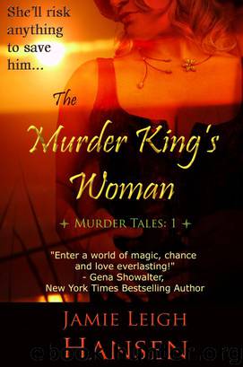 The Murder King's Woman by Jamie Leigh Hansen