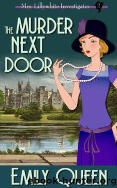 The Murder Next Door (Mrs. Lillywhite Investigates Book 2) by Emily Queen