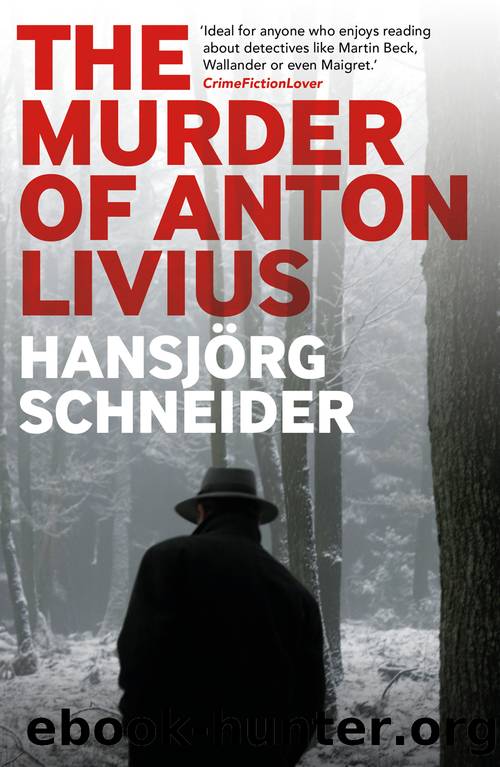 The Murder of Anton Livius by Hansjorg Schneider