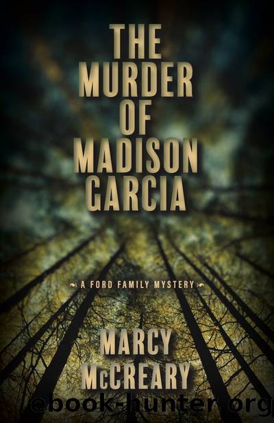The Murder of Madison Garcia by Marcy McCreary
