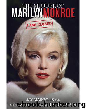 The Murder of Marilyn Monroe by Jay Margolis