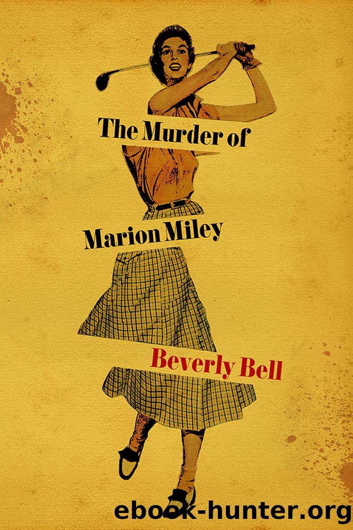 The Murder of Marion Miley by Beverly Bell