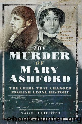 The Murder of Mary Ashford by Naomi Clifford