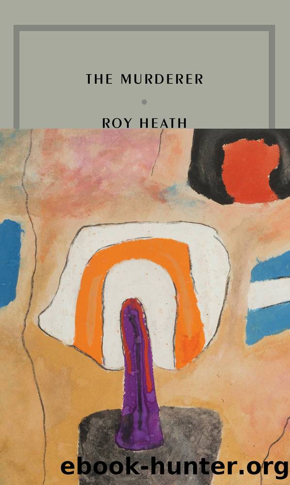 The Murderer by Roy Heath