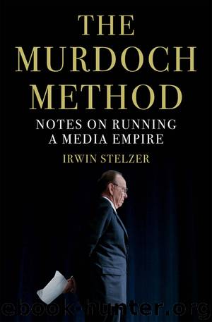 The Murdoch Method by Irwin Stelzer