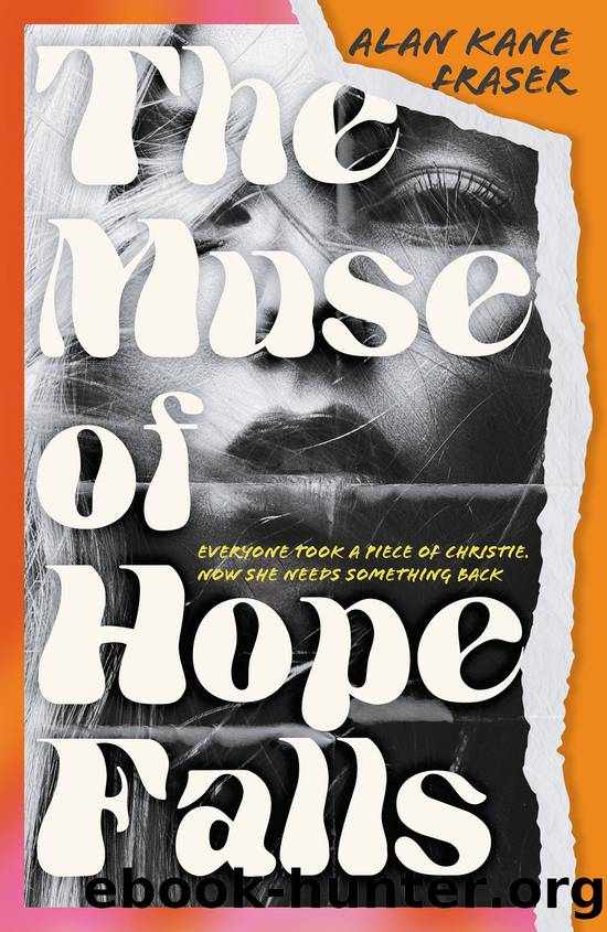 The Muse of Hope Falls by Alan Kane Fraser