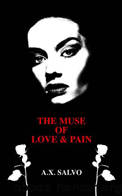The Muse of Love and Pain by a.x. salvo