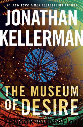 The Museum of Desire: An Alex Delaware Novel by Jonathan Kellerman
