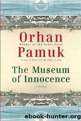 The Museum of Innocence by Orhan Pamuk; Maureen Freely