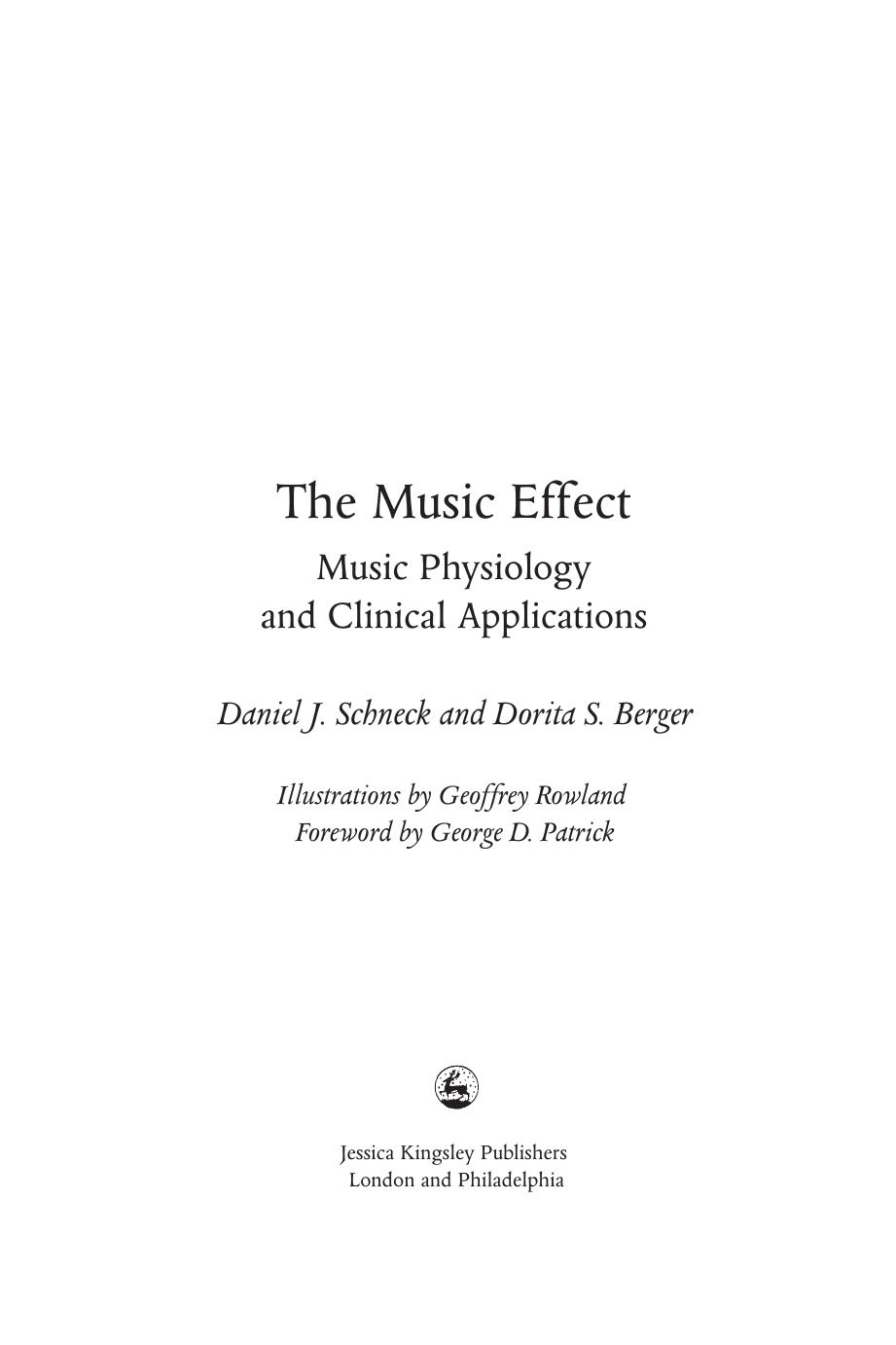 The Music Effect: Music Physiology and Clinical Applications by Daniel J. Schneck Dorita S. Berger