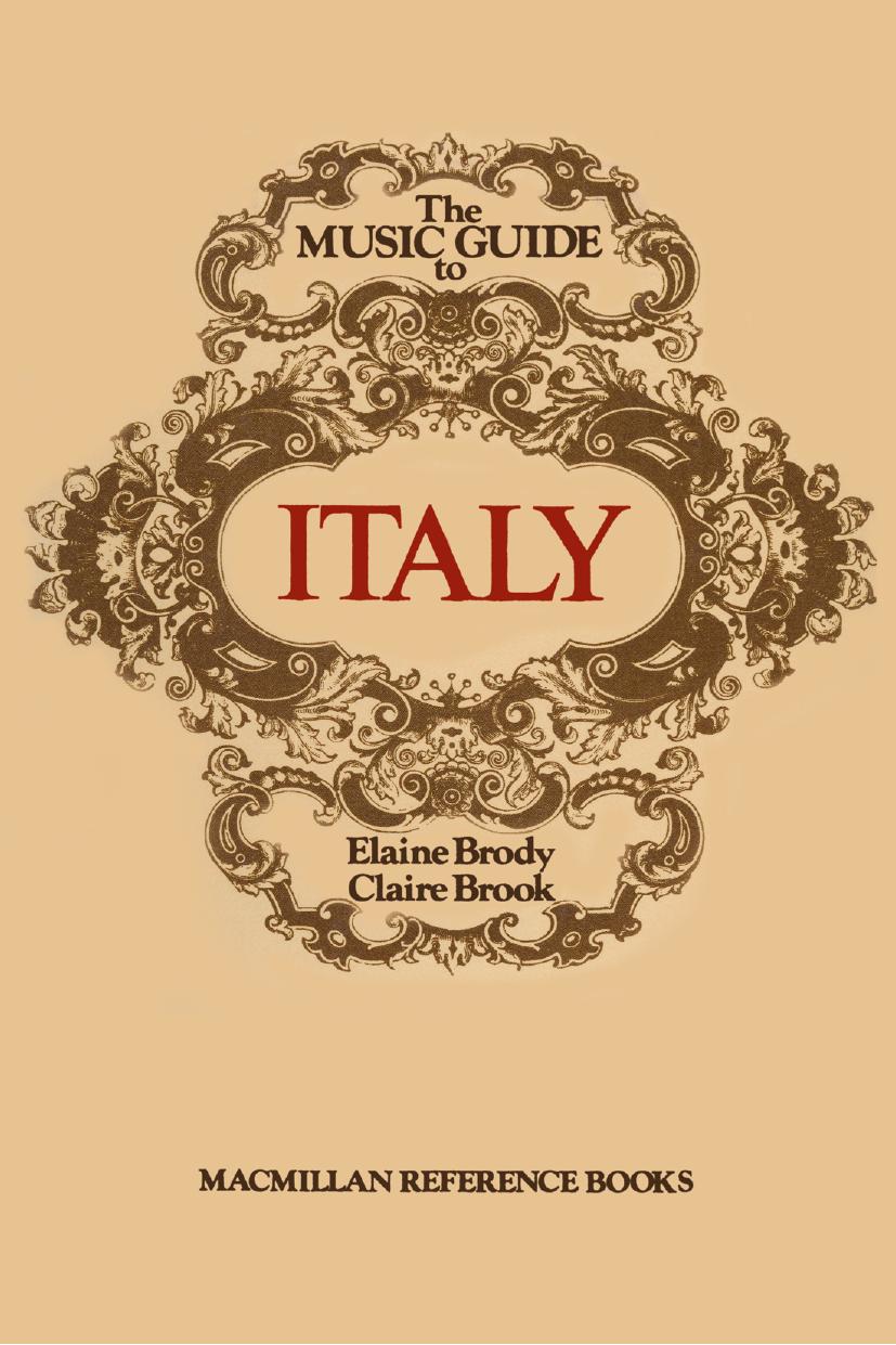 The Music Guide to Italy by Elaine Brody Claire Brook (auth.)
