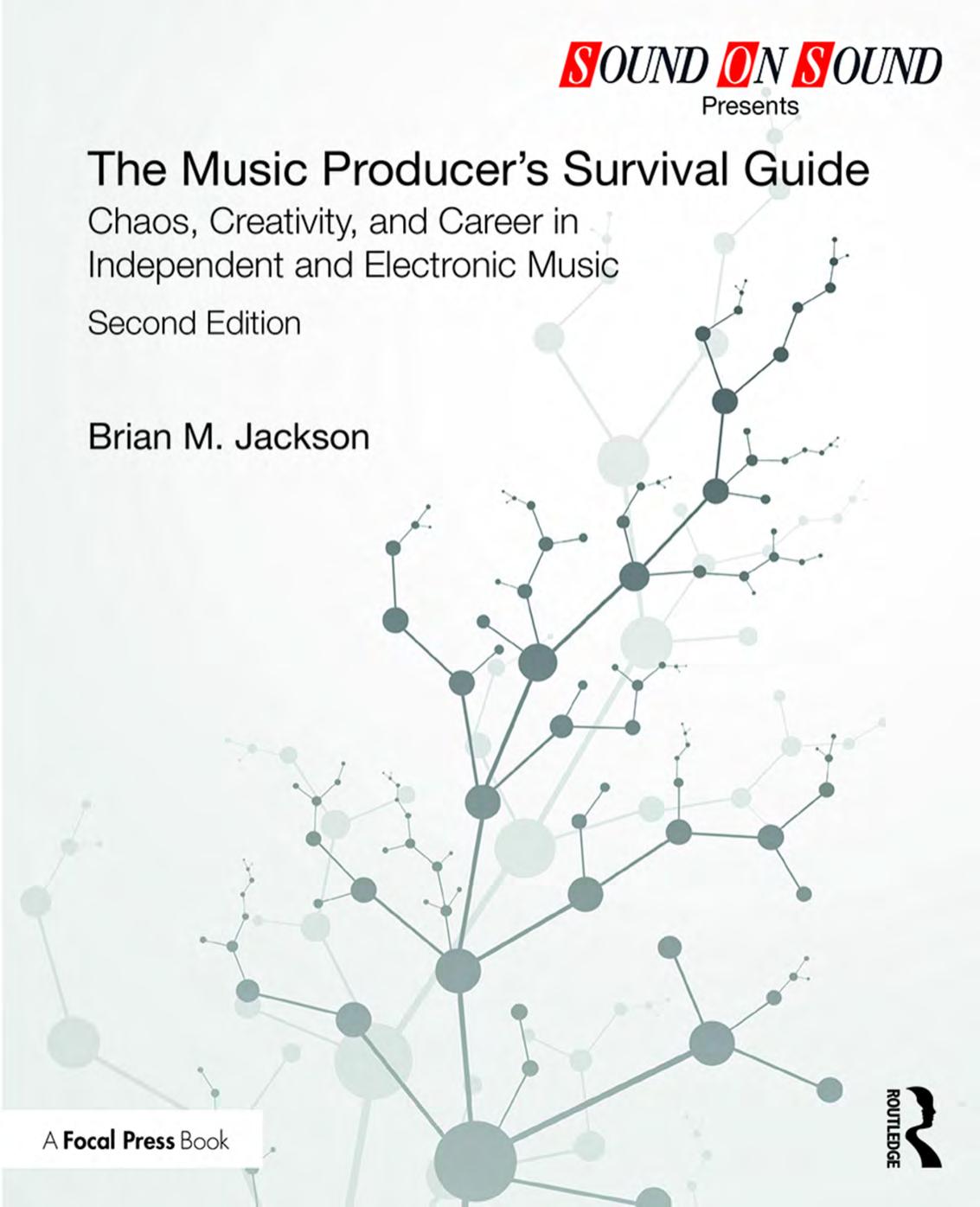 The Music Producerâs Survival Guide by Brian M. Jackson