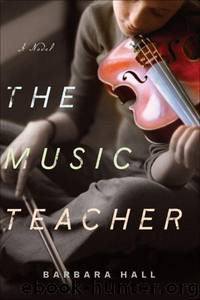 The Music Teacher by Barbara Hall