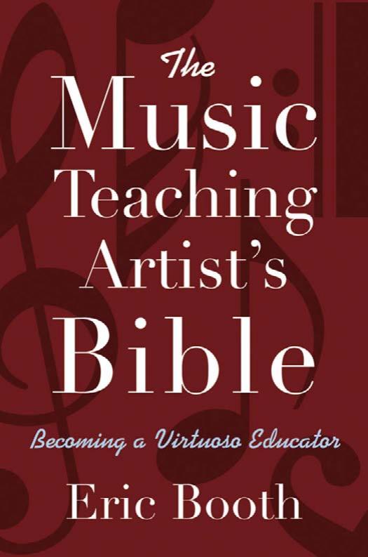 The Music Teaching Artist's Bible: Becoming a Virtuoso Educator by Eric Booth