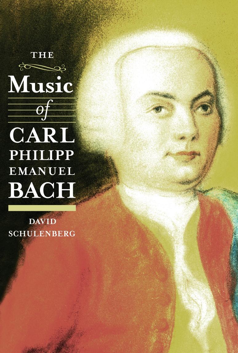 The Music of Carl Philipp Emanuel Bach by Schulenberg David