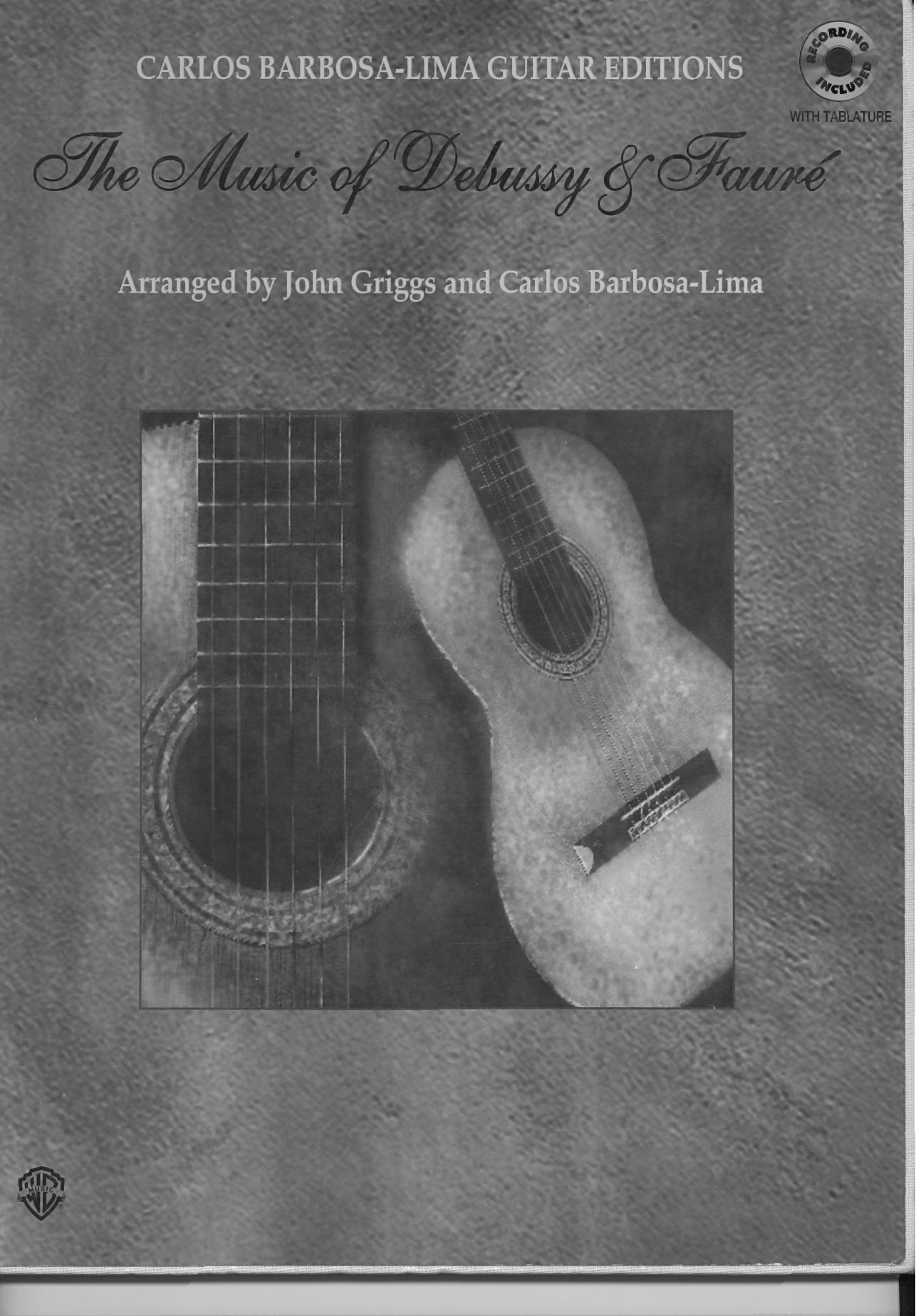 The Music of Debussy and Faure, tr Carlos Barbosa Lima by Unknown