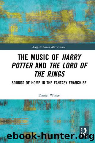 The Music of Harry Potter and The Lord of the Rings by Daniel White;