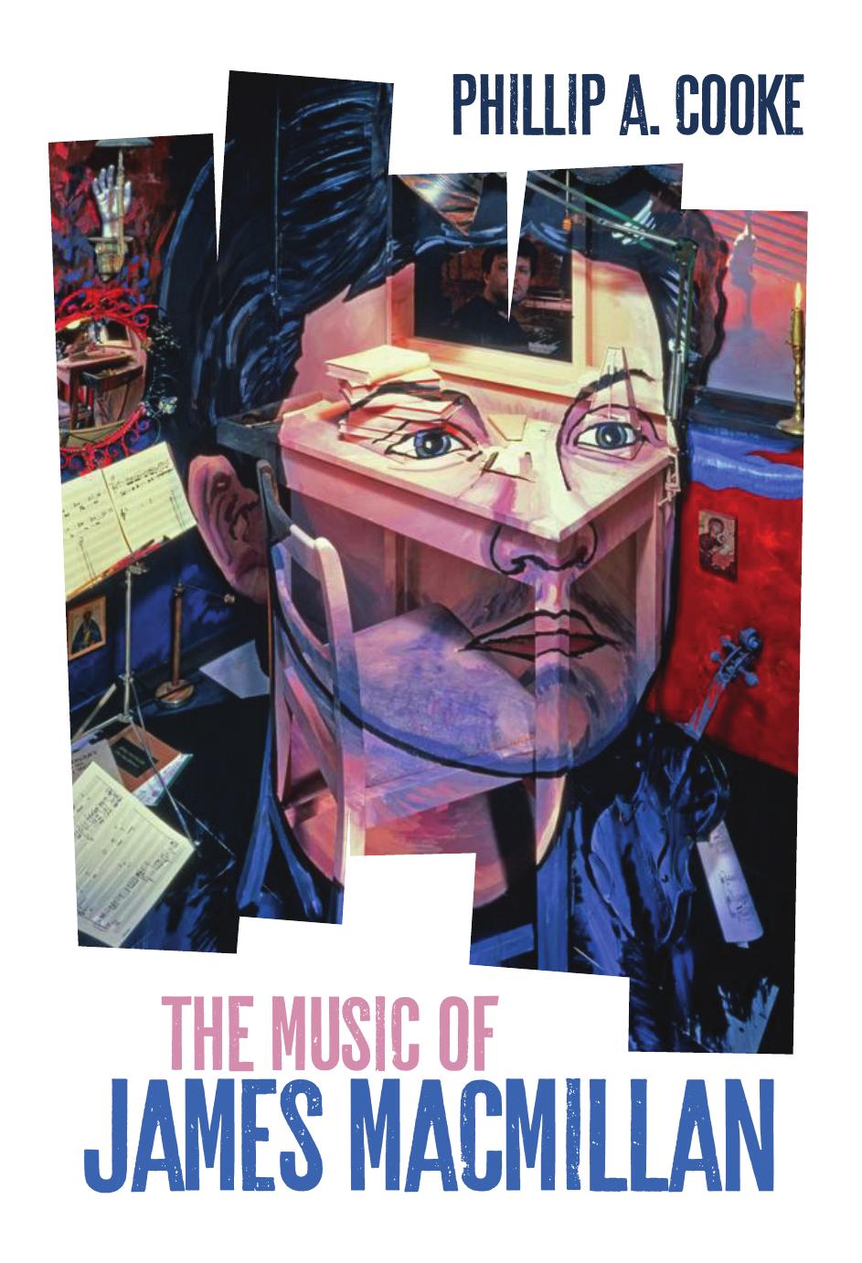 The Music of James MacMillan by Phillip A. Cooke;