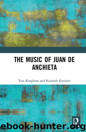 The Music of Juan De Anchieta by Knighton Tess;Kreitner Kenneth;