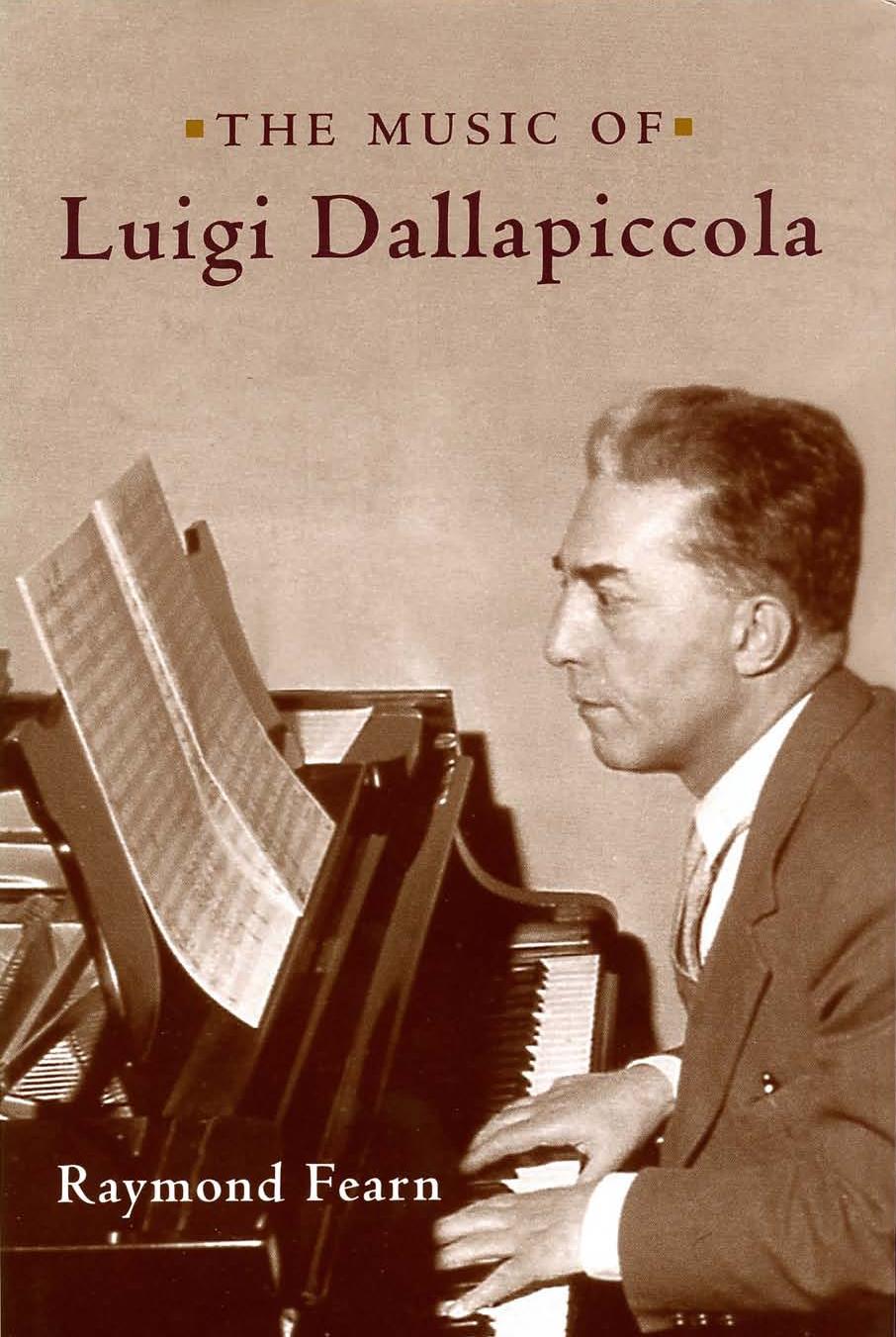 The Music of Luigi Dallapiccola (Eastman Studies in Music) by Raymond Fearn