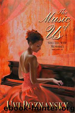 The Music of Us (Still Life with Memories Book 3) by Uvi Poznansky