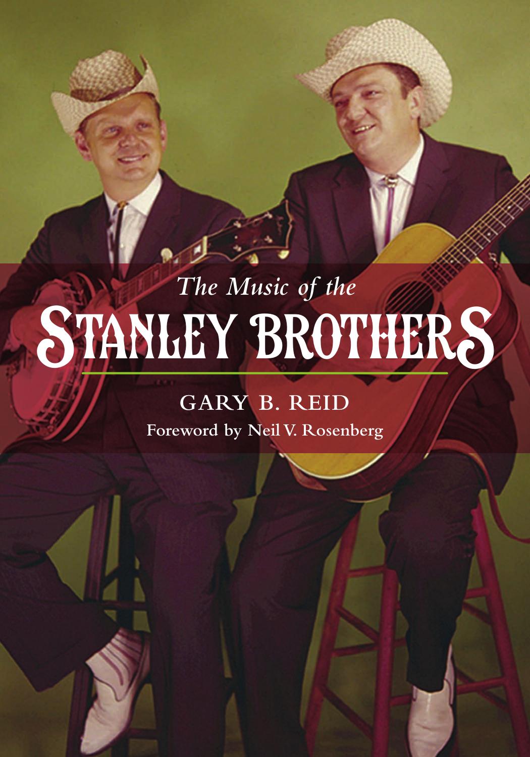 The Music of the Stanley Brothers by Gary B. Reid Neil V. Rosenberg