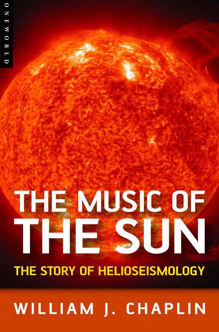 The Music of the Sun: The Story of Helioseismology by William J. Chaplin