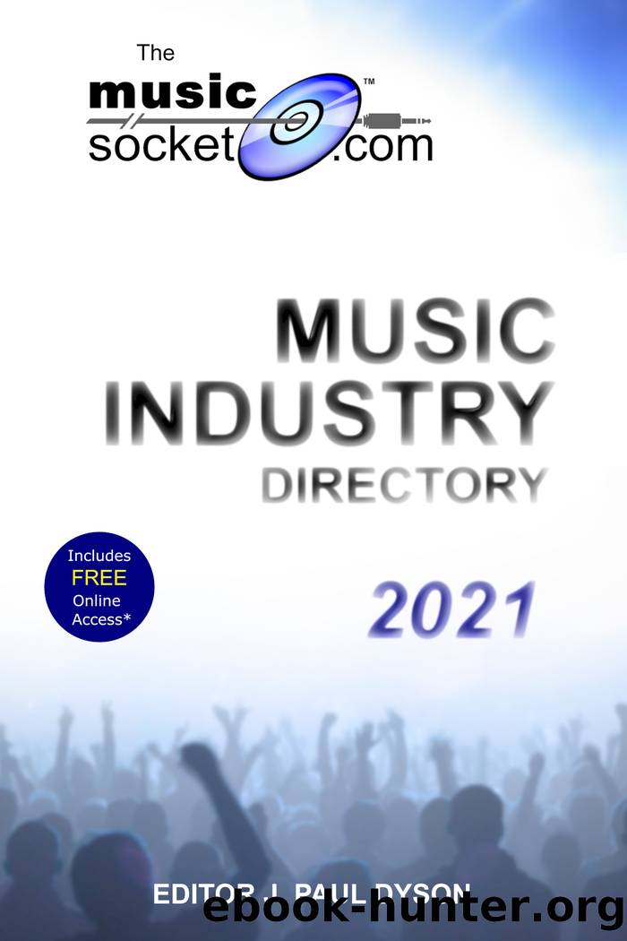 The MusicSocket.com Music Industry Directory 2021 by J. Paul Dyson