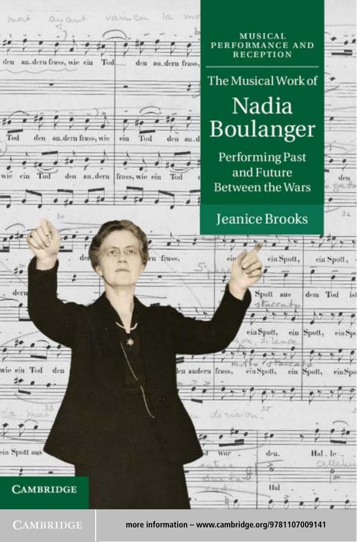 The Musical Work of Nadia Boulanger: Performing Past and Future Between the Wars by Jeanice Brooks