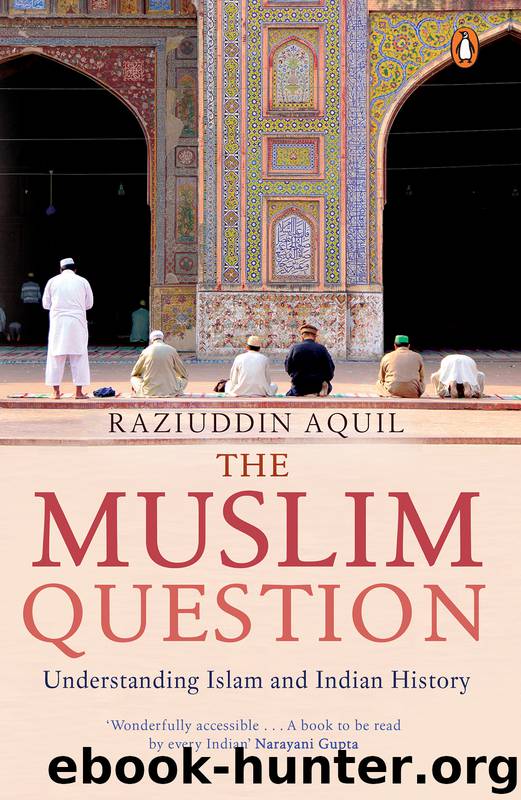 The Muslim Question by Raziuddin Aquil