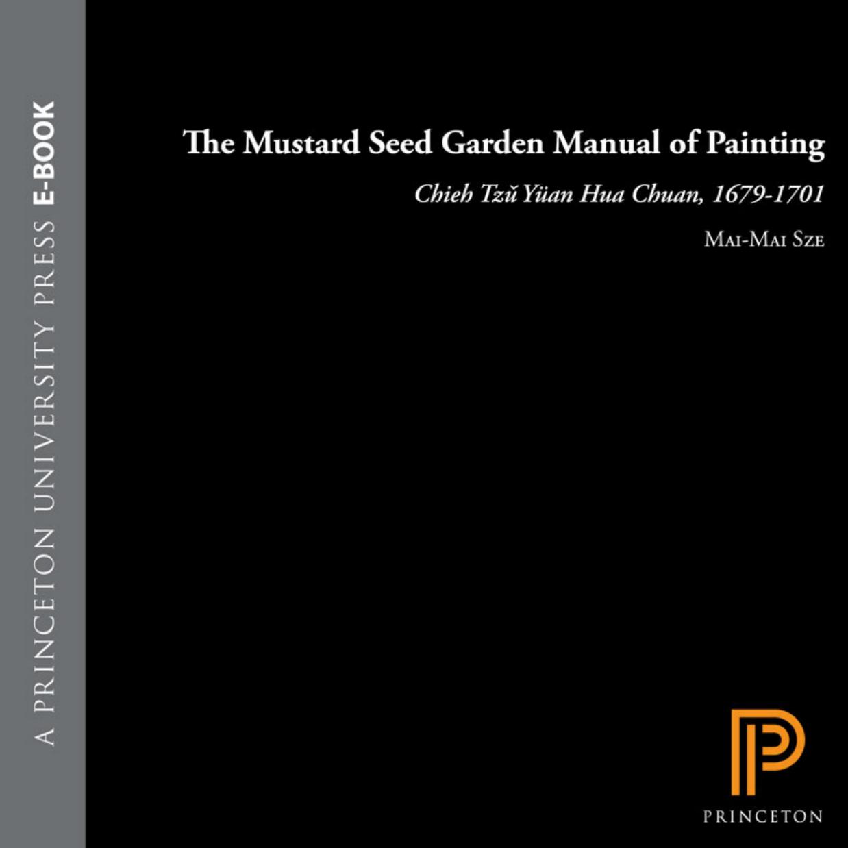 The Mustard Seed Garden Manual of Painting: A Facsimile of the 1887-1888 Shanghai Edition by Michael J. Hiscox