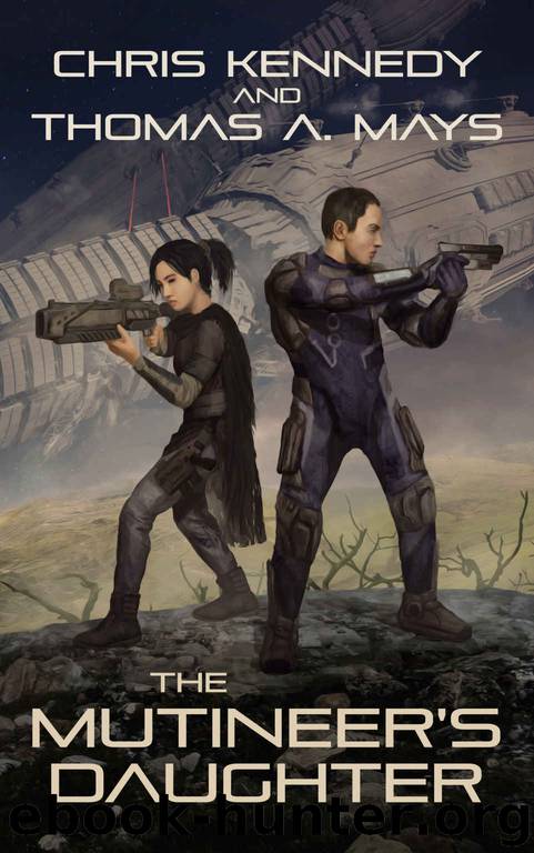 The Mutineer's Daughter by Chris Kennedy & Thomas A. Mays