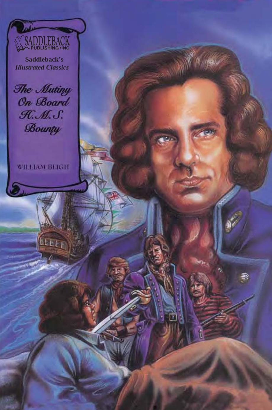 The Mutiny on Board H.M.S. Bounty (Illustrated Classics) by William Bligh