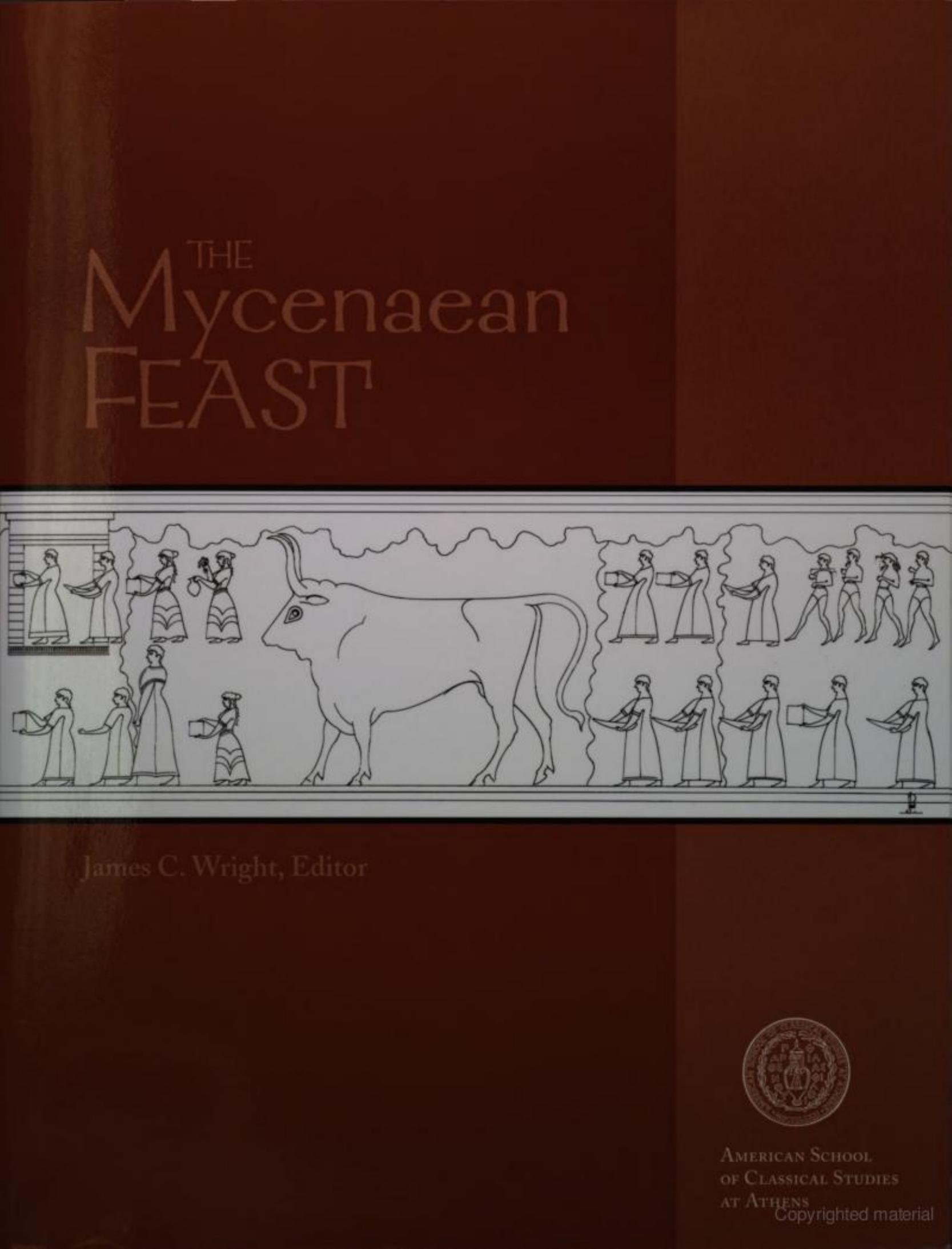 The Mycenaean Feast (HESPERIA) by James C. Wright
