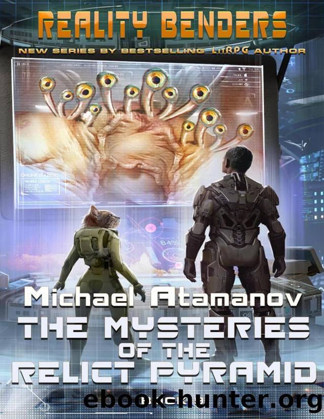 The Mysteries of the Relict Pyramid (Reality Benders Book #9) by Michael Atamanov