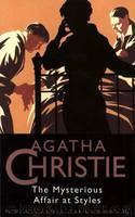The Mysterious Affair at Styles by Christie Agatha