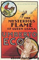 The Mysterious Flame Of Queen Loana by Umberto Eco