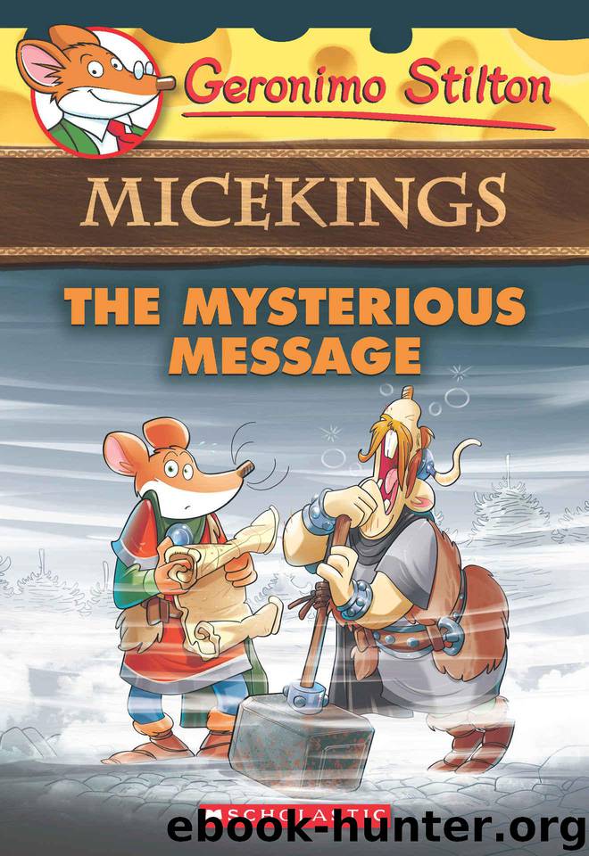 The Mysterious Message (Geronimo Stilton Micekings #5) by Geronimo Stilton