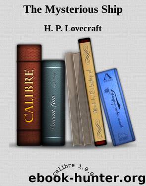 The Mysterious Ship by H. P. Lovecraft