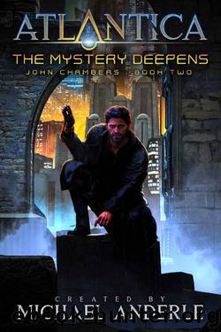 The Mystery Deepens: An Atlantica Universe Adventure (John Chambers Book 2) by Michael Anderle