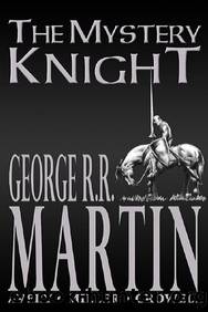 The Mystery Knight by Goerge R R Martin