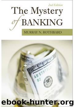The Mystery Of Banking by Murray N. Rothbard