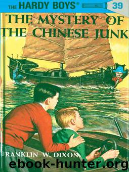 The Mystery Of The Chinese Junk by Dixon Franklin W
