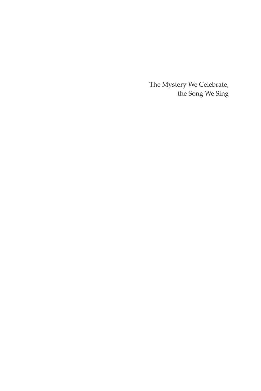 The Mystery We Celebrate, the Song We Sing: A Theology of Liturgical Music by Kathleen Harmon SNDdeN
